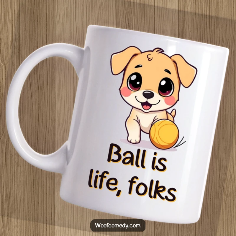 Funny mug featuring a cute dog character with wide eyes, enthusiastically chasing a bouncing ball, capturing pure playful energy.