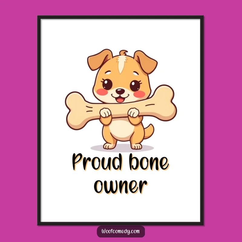 Funny Kawaii Dog Bone Digital Art - Proud Happy Pup Printable for Dog Lover Decor Gift