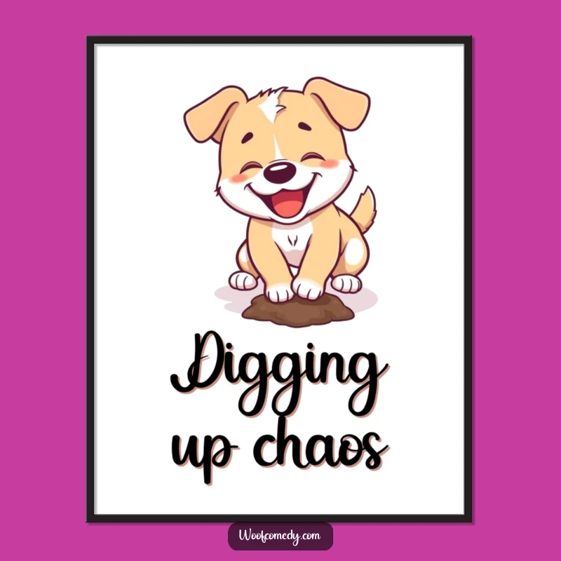 Funny Dog Digging Poster: Playful Wall Art