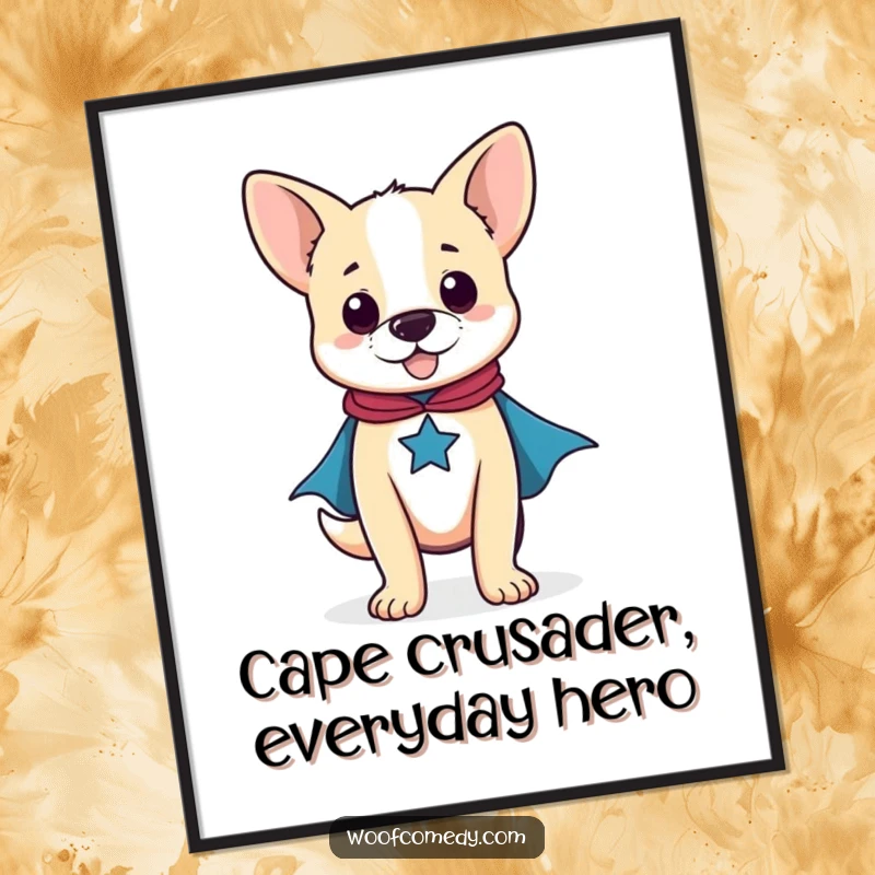 Funny Free Printable Wall Art: Proud superhero dog in tiny cape, a heroic and funny downloadable art piece.