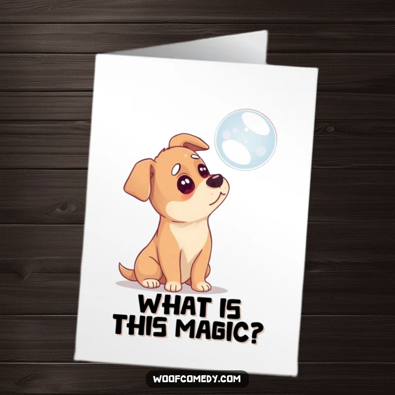 Funny Free Printable Birthday Card: Confused dog tilting head at a floating bubble, a curious downloadable gift.