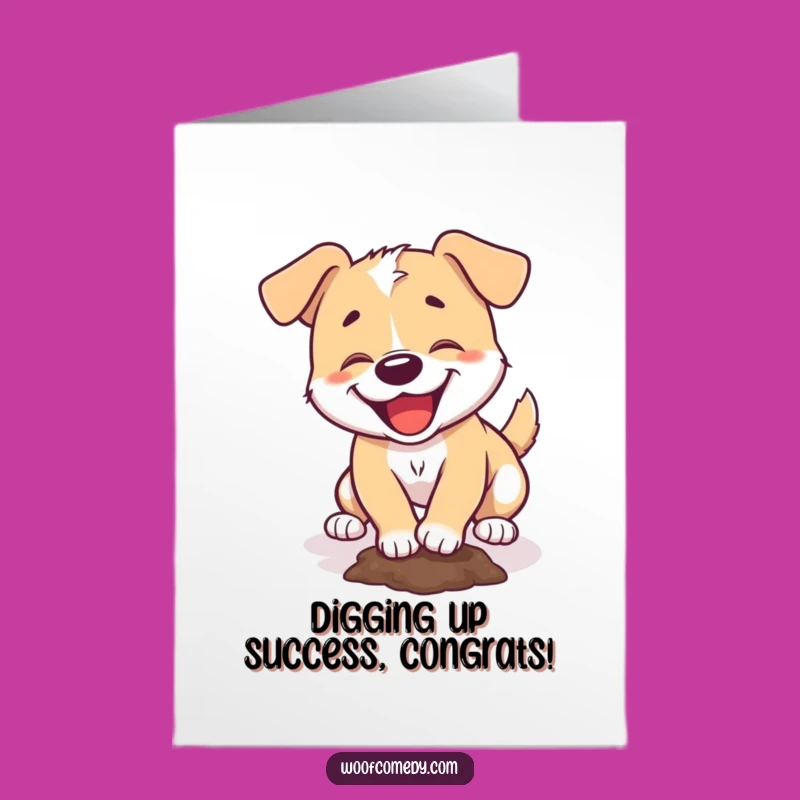 Free Printable Digging Dog Congrats Card - Funny Achievement Downloadable Gift