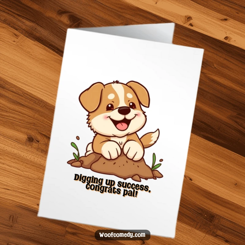 Funny Free Printable Congratulations Card with a joyful kawaii dog digging enthusiastically, celebrating a momentous occasion.