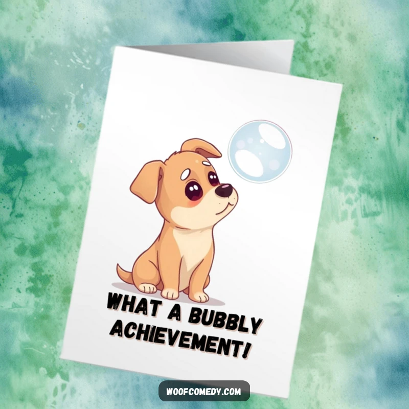 Funny Free Printable Congratulations Card: Confused dog tilting head at bubble, a humorous and curious downloadable gift.