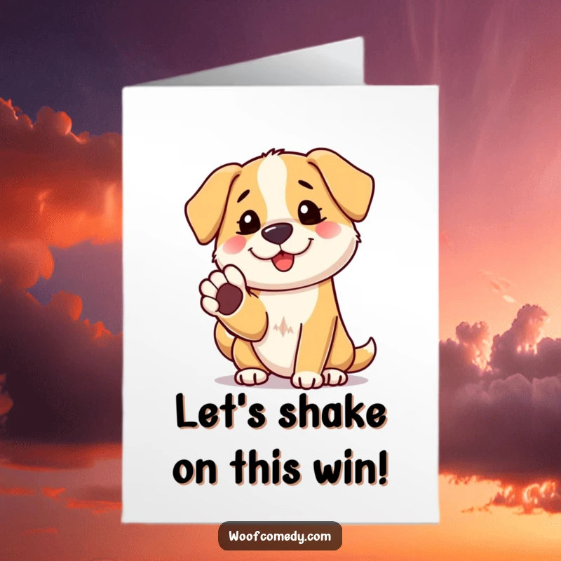 Funny Free Printable Congratulations Card showing a friendly dog offering its paw for a congratulatory handshake.