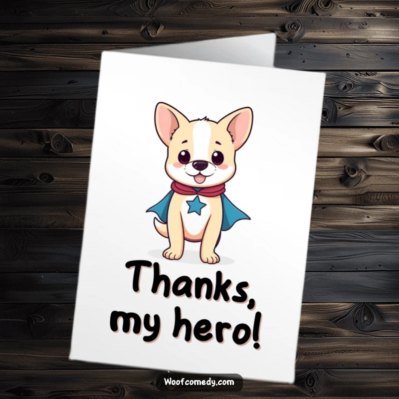 Funny Free Printable Thank You Card: Proud superhero dog in tiny cape, a heroic downloadable thank you gift.